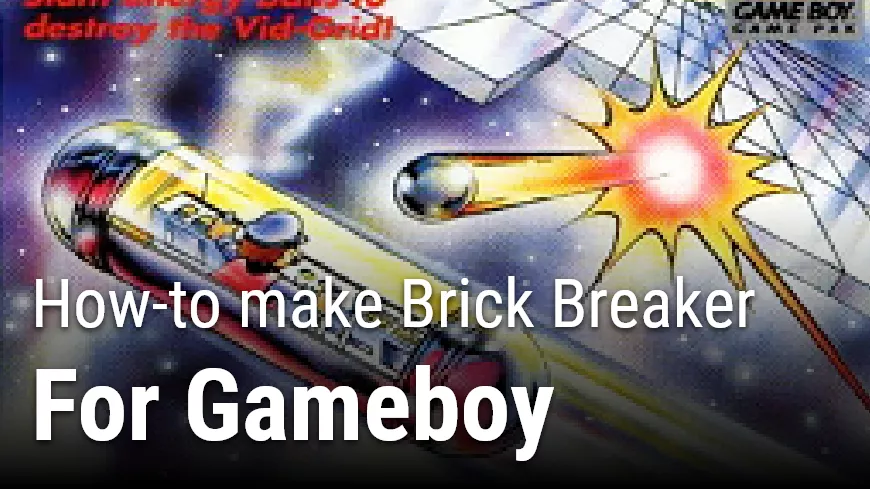 how to make brick breaker for gameboy