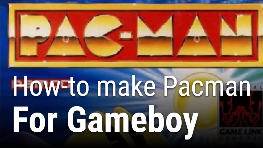 how to make pacman for gameboy
