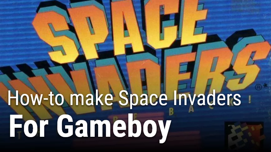 how to make space invaders for game boy