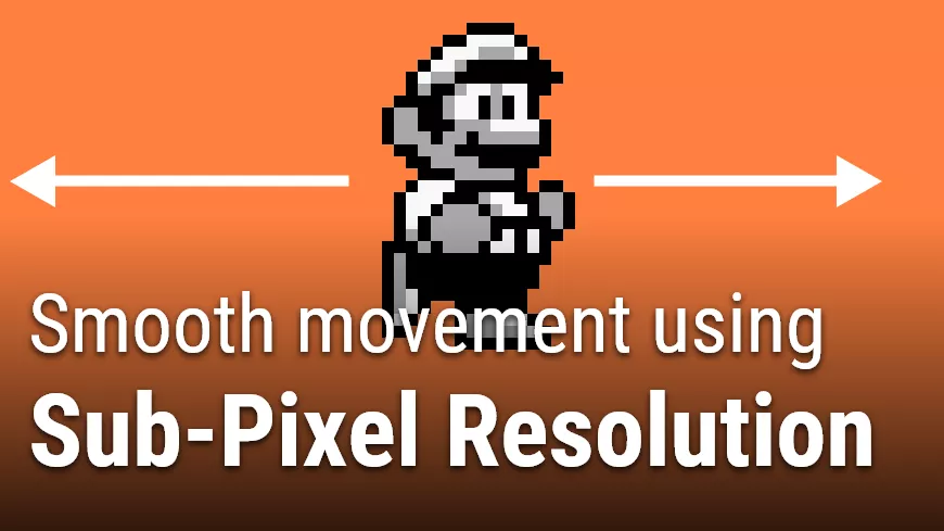 smooth movement using sub pixel resolution