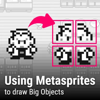 Using “Metasprites” in your GBDK Games