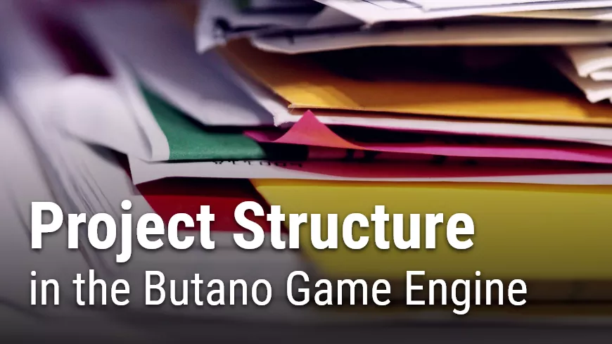 project structure in the butano game engine